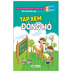 Tủ Sách Tư Duy Toán Học HQ - Tập Xem Đồng Hồ