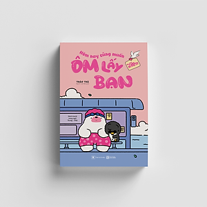 Sách Hôm Nay Cũng Muốn Ôm Lấy Bạn