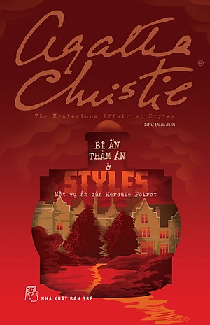Sách Bí Ẩn Thảm Án Ở Styles (Agatha Christie) (NXB Trẻ)