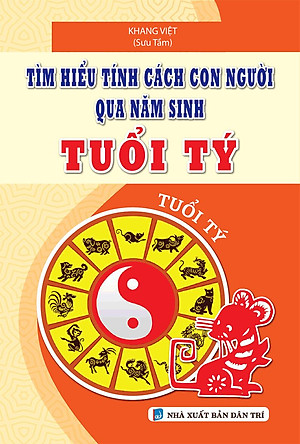 Sách Tìm Hiểu Tính Cách Con Người Qua Năm Sinh Tuổi Tý