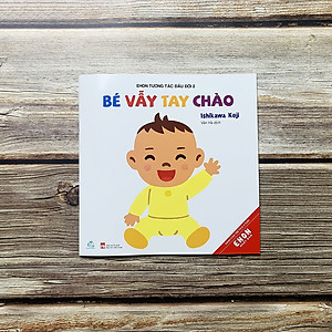 Combo 3 Cuốn: Ehon Tương Tác Đầu Đời (Bé Cười Khúc Khích + Bé Vẫy Tay Chào + Bé Bế Bé Bồng)