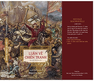 LUẬN VỀ CHIẾN TRANH - Niccolò Machiavelli - Nguyễn Thanh Xuân dịch – Omega Plus