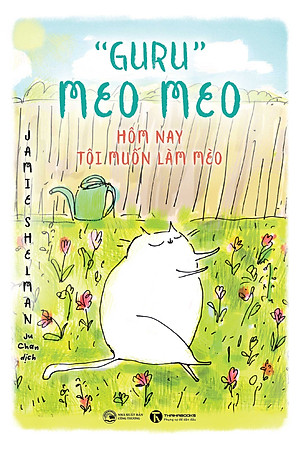 Sách Guru Meo Meo – Hôm Nay Tôi Muốn Làm Mèo