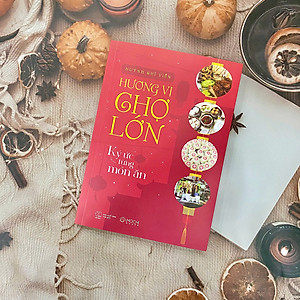 Sách -  Hương vị Chợ Lớn: Ký ức trong từng món ăn