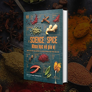 Sách Khoa học về gia vị - Hiểu các kết nối hương vị và cách mạng hóa việc nấu ăn