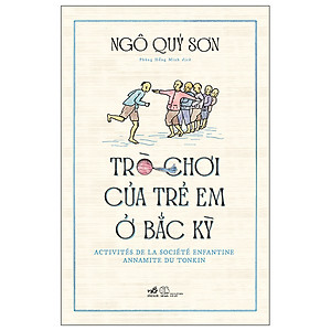 Trò Chơi Của Trẻ Em Ở Bắc Kỳ (Bìa Cứng) (NN)