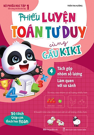 Phiếu Luyện Toán Tư Duy Cùng Gấu Kiki 4: Tách Gộp Nhóm Số Lượng - Làm Quen Với So Sánh