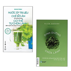 Combo 2Q: Dinh Dưỡng Chữa Lành (Chế Độ Ăn Uống Phòng Bệnh Hiệu Quả Từ 50 Loại Thực Vật) + Nước Ép Trị Liệu Và Chế Độ Ăn Theo Phương Pháp Cơ Thể Tự Chữa Lành