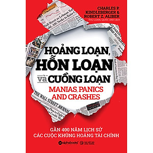 Sách Hoảng Loạn, Hỗn Loạn Và Cuồng Loạn - Gần 400 Năm Lịch Sử Các Cuộc Khủng Hoảng Tài Chính