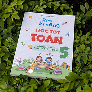 Sách Rèn Luyện Kĩ Năng Học Tốt Toán 5