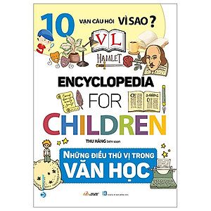 10 Vạn Câu Hỏi Vì Sao? - Những Điều Thú Vị Trong Văn Học