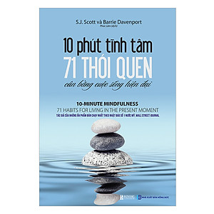 10 Phút Tĩnh Tâm - 71 Thói Quen Cân Bằng Cuộc Sống Hiện Đại