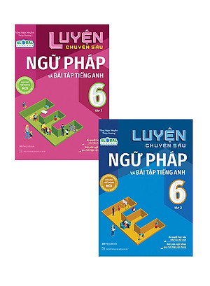 Combo Luyện Chuyên Sâu Ngữ Pháp Và Bài Tập Tiếng Anh 6 - Tập 1 + 2 (Theo Chương Trình Global Success) (Bộ 2 Cuốn) (MEGA)
