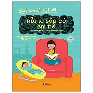 Sách Cùng Con Đối Mặt Với Nỗi Lo Sắp Có Em Bé