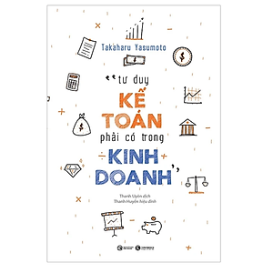 Tư Duy Kế Toán Phải Có Trong Kinh Doanh