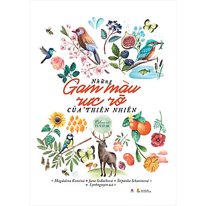 Sách Những Gam Màu Rực Rỡ Của Thiên Nhiên