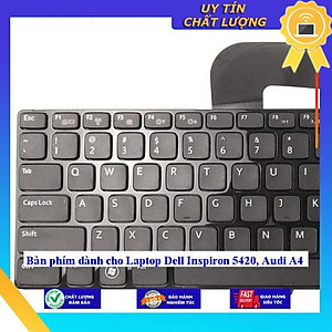 Bàn phím dùng cho Laptop Dell Inspiron 5420 Audi A4 - Hàng Nhập Khẩu New Seal