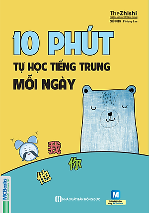Sách 10 Phút Tự Học Tiếng Trung Mỗi Ngày (Tái Bản)