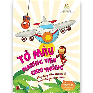 Sách Tô Màu Phương Tiện Giao Thông - Máy Bay Siêu Khổng Lồ - Super Huge Airplanes