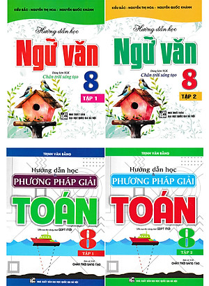 Combo Hướng Dẫn Học Ngữ Văn 8 + Hướng Dẫn Học Và Phương Pháp Giải Toán 8 (Bám Sát SGK Chân Trời Sáng Tạo) (Bộ 4 Cuốn) _HA