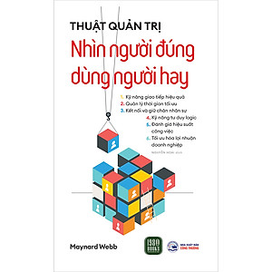 Sách Thuật Quản Trị: Nhìn Người Đúng Dùng Người Hay