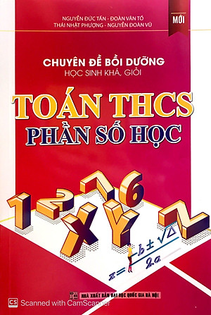 Chuyên đề bồi dưỡng học sinh khá, giỏi Toán THCS Phần Số Học  