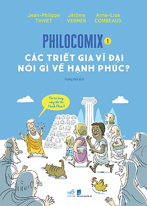 Sách Philocomix 1 – Các Triết Gia Vĩ Đại Nói Gì Về Hạnh Phúc