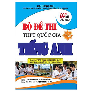 Sách Giải Chi Tiết Bộ Đề Thi THPT Quốc Gia Môn Tiếng Anh