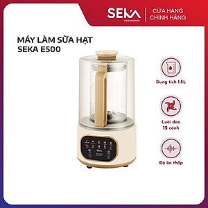 Máy làm sữa hạt Seka E500 - Có chống ồn - 1.5 lít - 9 Chức năng tiếng Việt - Hàng chính hãng