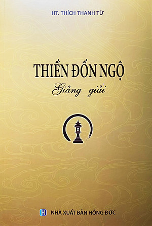Thiền Đốn Ngộ giảng giải - HT Thích Thanh Từ 