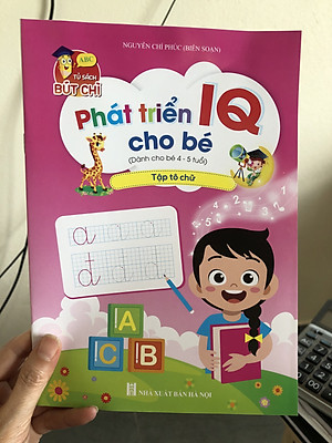 Bộ sách phát triển IQ 4-5 tuổi - Tập Tô Chữ, Tập Tô Số, Bé Làm Quen Với Toán tập 1, tập 2, Bé Làm Quen Chữ Cái tập 1, tập 2, Tập Tô Nét Cơ Bản, Bé Tập So Sánh