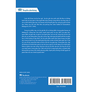 Sách Cách Dạy, Cách Học, Cách Sống Trong Thế Kỷ XXI: Khảo Sát Triết Lý Giáo Dục Của Dewey Và Makiguchi Để Đưa Ra Phương Thức Giáo Dục Mới Cho Nhân Loại