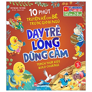Bộ sách 10 Phút Truyện Kể Cho Bé Trước Giờ Đi Ngủ - Dạy Trẻ Biết Ứng Xử/Dạy Trẻ Lòng Dũng Cảm/Dạy Trẻ Thói Quen Tốt