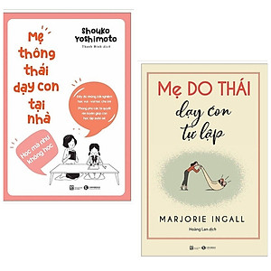 Combo 2 cuốn dạy con: Mẹ Thông Thái Dạy Con Tại Nhà + Mẹ Do Thái Dạy Con Tự Lập