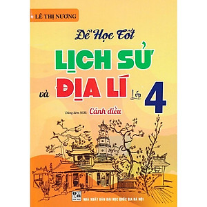 Sách - Để Học Tốt Lịch Sử Và Địa Lí Lớp 4 - Dùng Kèm SGK Cánh Diều - Lê Thị Nương - Hồng Ân