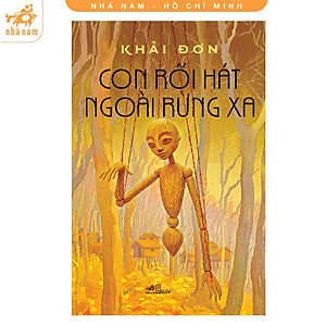 Sách - Con Rối Hát Ngoài Rừng Xa - Khải Đơn - Nhã Nam
