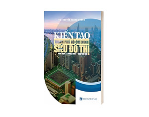 Sách Kiến Tạo Thành Phố Hồ Chí Minh Thành Siêu Đô Thị