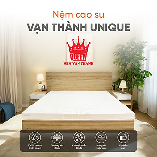 Nệm Cao Su thiên nhiên Vạn Thành UNIQUE
