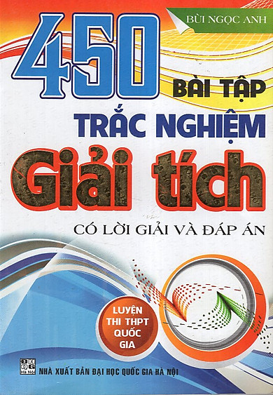450 Bài Tập Trắc Nghiệm Giải Tích (Luyện Thi THPT Quốc Gia)
