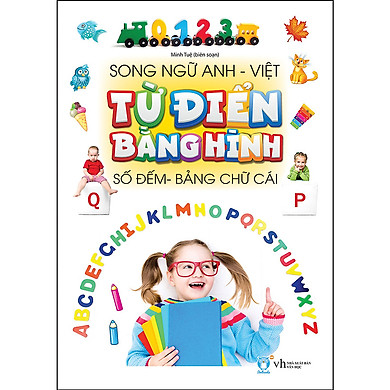 Từ Điển Bằng Hình – Số Đếm Và Chữ Cái Song Ngữ Anh – Việt