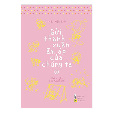 Gửi Thanh Xuân Ấm Áp Của Chúng Ta (Tập 1 Và 2) – – top1shop