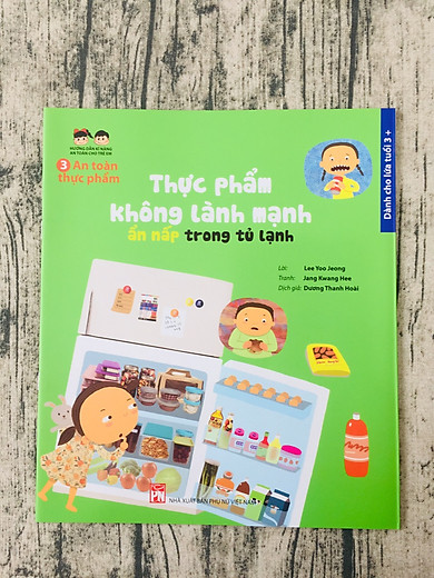 An Toàn Thực Phẩm: Thực Phẩm Không Lành Mạnh, Ẩn Nấp Trong Tủ Lạnh