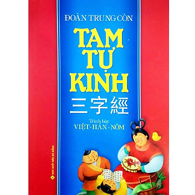 Tam Tự Kinh ( Trình Bày: Việt – Hán – Nôm )