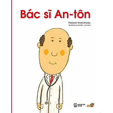 Bác sĩ An-tôn – Mọt sách Mogu – Tranh truyện Ehon Nhật Bản kích thích tư duy cho trẻ từ 3-6 tuổi.