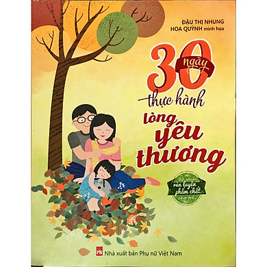 30 Ngày Thực Hành Lòng Yêu Thương (Tái Bản – bc)
