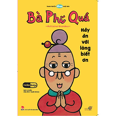 Bà Phí Quá – Hãy ăn với lòng biết ơn – Tranh truyện Ehon Nhật Bản
