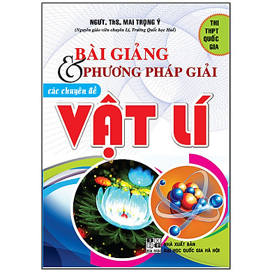 Bài Giảng & Phương Pháp Giải Các Chuyên Đề Vật Lí THPT