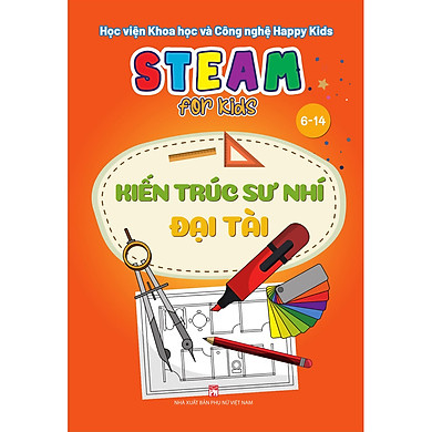 Steam For Kids (6-14) – Kiến Trúc Sư Nhí Đại Tài – >>> top1shop >>> tiki.vn