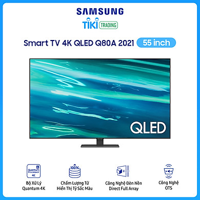 Smart Tivi QLED Samsung 4K 55 inch QA55Q80A Mới 2021