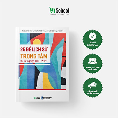 25 đề Lịch sử trọng tâm thi tốt nghiệp THPT (Phiên bản 2022)